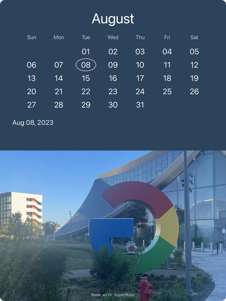 A blue card with an August calendar above a photo of the Google sign and campus buildings.